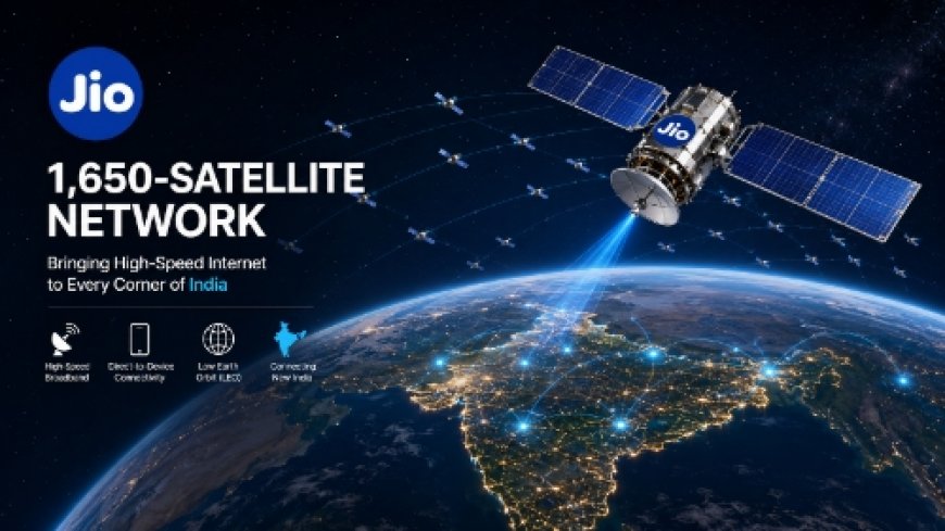Jio Plans 1,650-Satellite Network to Challenge Starlink and Expand Internet Across India